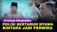 Titipan Prabowo Sosok Polisi Rela Bertaruh Nyawa Kejutkan Kapolri, Bintara Jadi Perwira