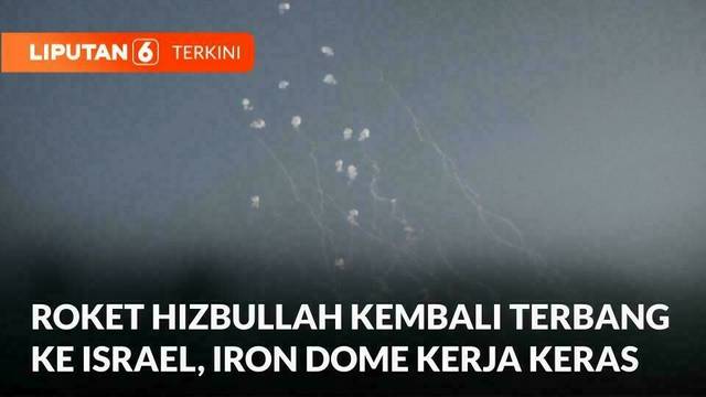 Puluhan Roket Hizbullah Kembali Terbang ke Israel, Iron Dome Beraksi Lagi | Liputan 6