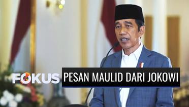 Pesan Maulid Nabi dari Presiden Jokowi: Ambil Suri Teladan yang Dicontohkan Rasulullah | Fokus