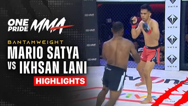 Mario Satya vs Ikhsan Lani - Highlight | One Pride 89