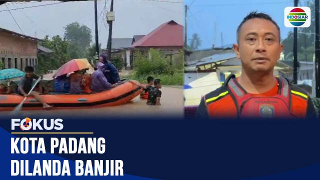 Banjir Melanda Usai Hujan Lebat di Padang, Proses Evakuasi Warga Berlangsung Dramatis | Fokus