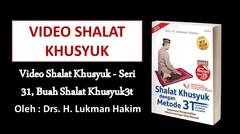 Video Shalat Khusyuk - Seri 31, Buah Shalat Khusyuk3t