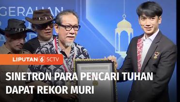 Sinetron Para Pencari Tuhan Dapat Rekor MURI Sinetron Religi Terpanjang Indonesia | Liputan 6