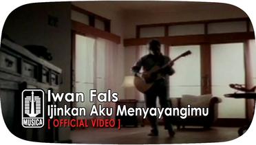 Iwan Fals - Ijinkan Aku Menyayangimu (Official Video)