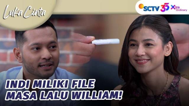 Duh! Indi Cari Tau Masa Lalunya William? | Luka Cinta Episode 317