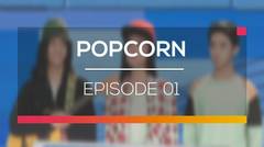 Popcorn - Episode 01