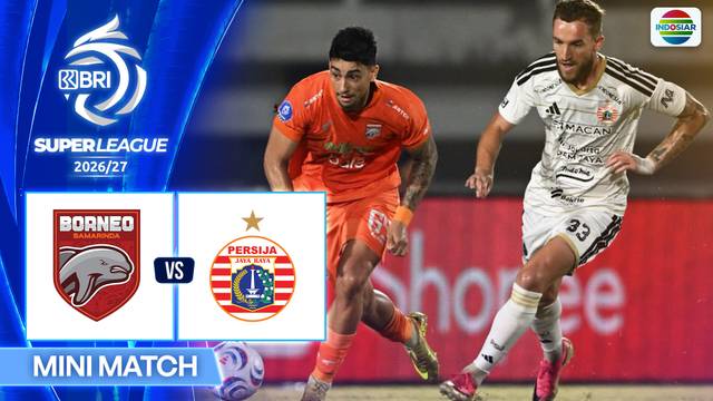 Borneo FC Samarinda vs PERSIJA - Mini Match| BRI Super League 2026/27