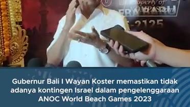 Gubernur Bali Pastikan Israel Tak Ikut Serta ANOC World Beach Games 2023