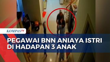 Viral Pegawai BNN Aniaya Istri di Hadapan 3 Anak, Begini Keterangan Korban