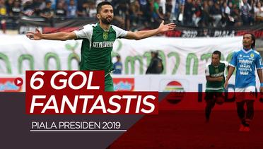 6 Gol Fantastis Fase Grup Piala Presiden 2019