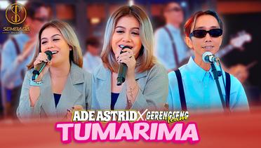 TUMARIMA - ADE ASTRID X GERENGSENG TEAM (OFFICIAL MUSIC VIDEO)