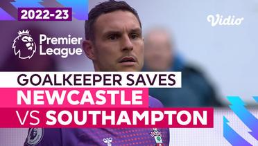 Aksi Penyelamatan Kiper | Newcastle vs Southampton | Premier League 2022/23