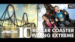 10 Roller Coster Paling Ektreme Di Dunia