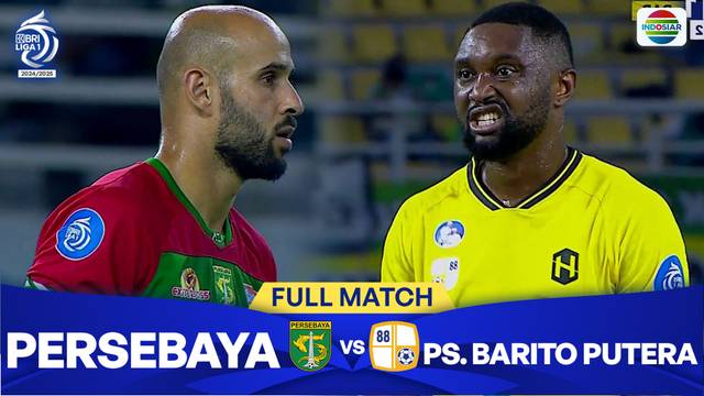 PERSEBAYA Surabaya VS PS. Barito Putera  - Full Match | BRI Liga 1 2024/25