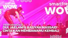 Dul Jaelani Feat Aaliyah Massaid : Cintakan Membawamu Kembali  | Smartfren Wow Concert 2019