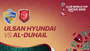Full Match - Ulsan Hyundai FC vs Al-Duhail I FIFA Club World Cup 2020