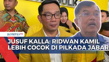 Jusuf Kalla Sebut  Ridwan Kamil Lebih Cocok di Pilkada Jabar Dibanding Jakarta