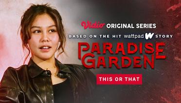 Paradise Garden - Vidio Original Series | This or That