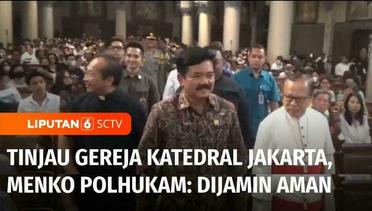 Menko Polhukam Tinjau Pengamanan di Gereja Katedral Jakarta untuk Perayaan Paskah | Liputan 6