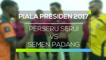 Perseru Serui vs Semen Padang - Piala Presiden 2017