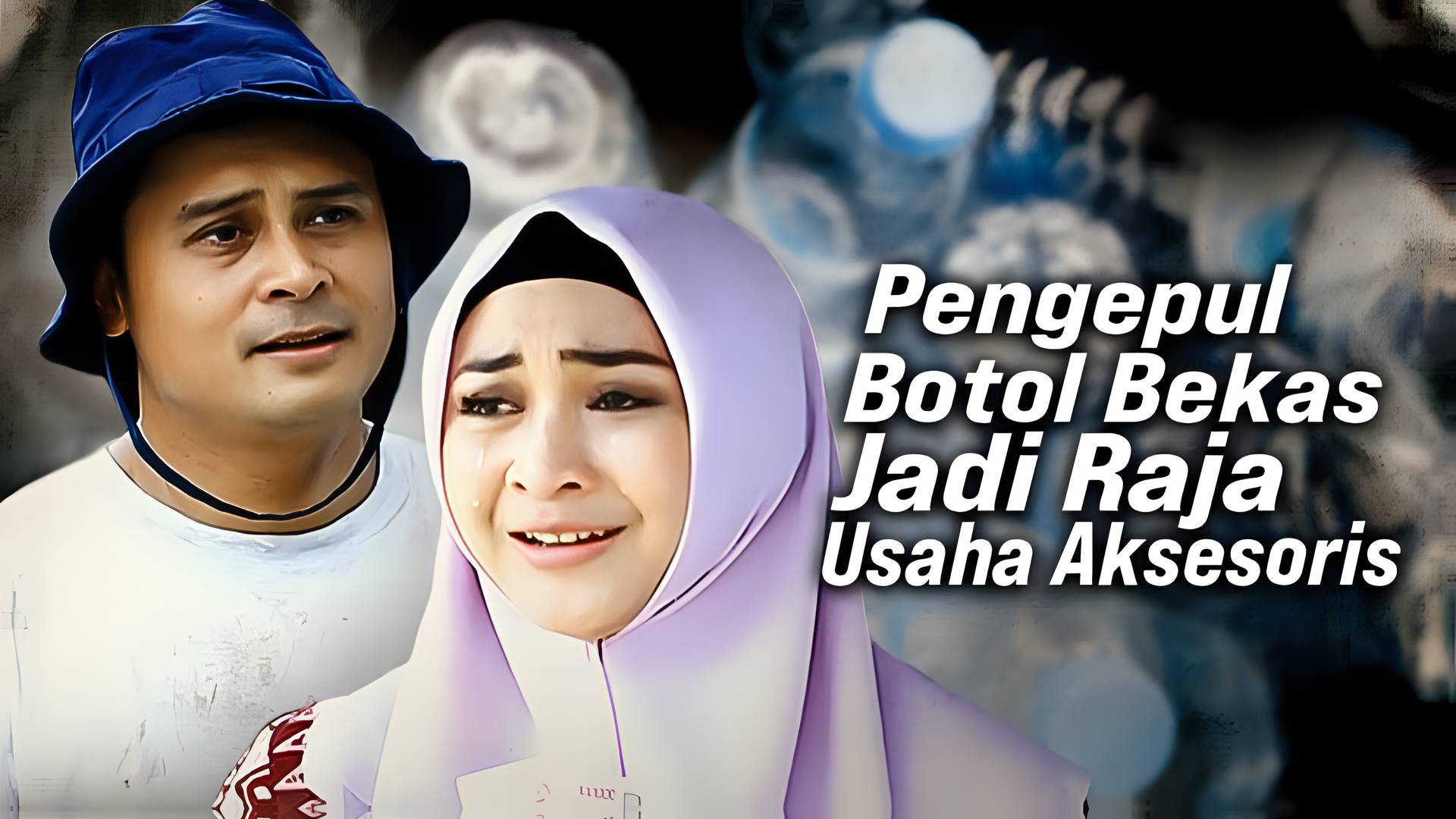 Pengepul Botol Bekas Jadi Raja Usaha Aksesoris