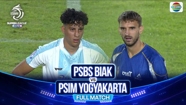 PSBS Biak VS PSIM Yogyakarta - Full Match | BRI Super League 2025/26