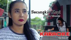 Secangki Kopi - Jhonny Iskandar (Karaoke)