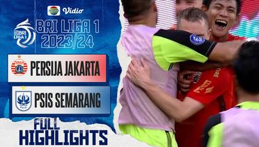 Persija Jakarta vs PSIS Semarang - Full Highlights | BRI Liga 1 2023/24