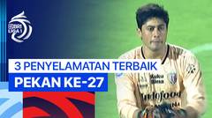 3 Penyelamatan Terbaik Pekan ke-27 | BRI Liga 1 2024/25