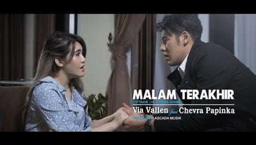 Via Vallen Ft. Chevra Papinka - Malam Terakhir (Official Music Video)