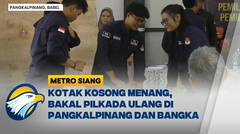 KPU RI Menyatakan Pilkada Ulang di Pangkalpinang dan Bangka - [Metro Siang]