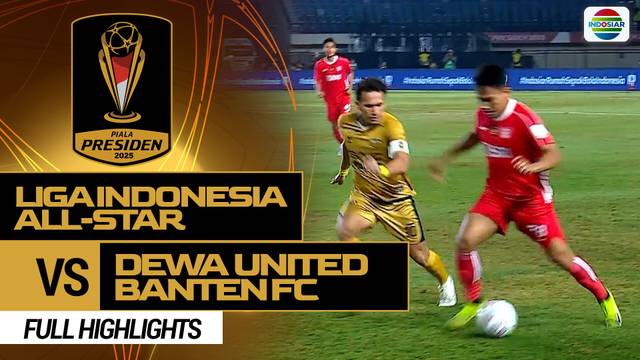 Liga Indonesia All Star vs Dewa United Banten FC - Full Highlights | Piala Presiden 2025