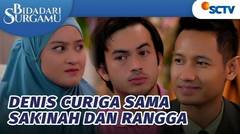 Cemburu! Denis Curiga Dengan Sakinah dan Rangga | Bidadari Surgamu - Episode 425