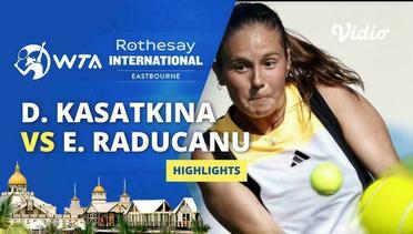 Quarterfinal: Daria Kasatkina vs Emma Raducanu - Highlights | WTA Rothesay International 2024