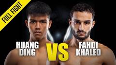 Huang Ding vs. Fahdi Khaled | ONE Championship Full Fight