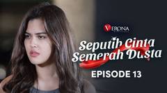 Seputih Cinta Semerah Dusta : Episode 13