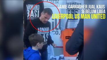 Jamie Carragher Jual Kaus Sebelum Laga Liverpool vs Man United