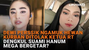 Dewi Perssik Ngamuk Hewan Kurban Ditolak Ketua RT, Dengkul Suami Hanum Mega Bergetar?