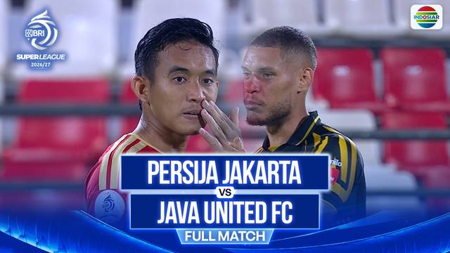 Persija Jakarta VS Java United - Full Match | BRI Super League 2026/27