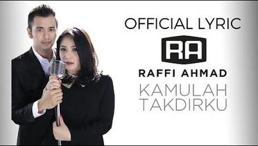 Raffi Ahmad x Nagita Slavina - Kamulah Takdirku ( Official Lyric Video )