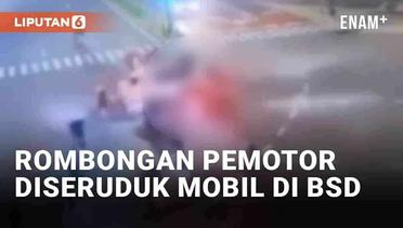 Detik-Detik Rombongan Pemotor Diseruduk Mobil di BSD, Saling Terobos Lampu Merah