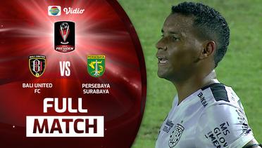 Full Match - Bali United vs Persebaya Surabaya | Piala Presiden 2022