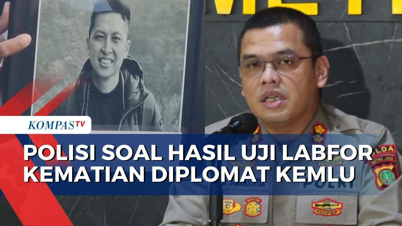 Update! Polisi Soal Hasil Uji Labfor-Pemeriksaan Saksi Diplomat Kemlu ...