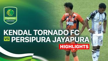 Kendal Tornado FC vs Persipura Jayapura - Highlight | Pegadaian Championship 2025/26