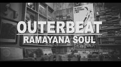 OUTERBEAT - RAMAYANA SOUL