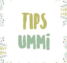 Tips Ummi