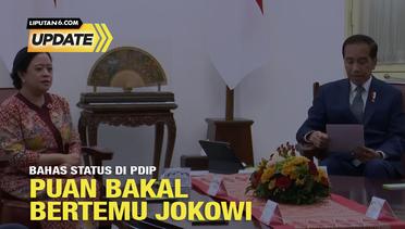 Liputan6 Update: Menanti Pertemuan Informal Puan dan Jokowi, Bahas Posisi di Partai?