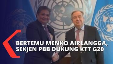 Bertemu Menko Airlangga, Sekjen PBB Antonio Guterres Dukung KTT G20 di Bali!