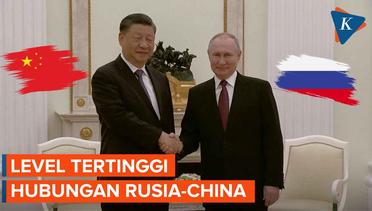 Hubungan Rusia-China di Level Tertinggi dalam Sejarah