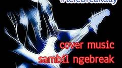#telebreakday cover music sambil ngebreak | music cover | little wing intro | blues